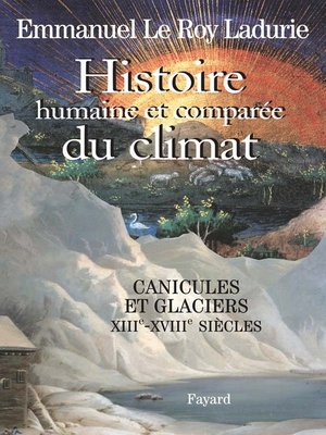 cover image of Histoire humaine et comparée du climat, volume 1
